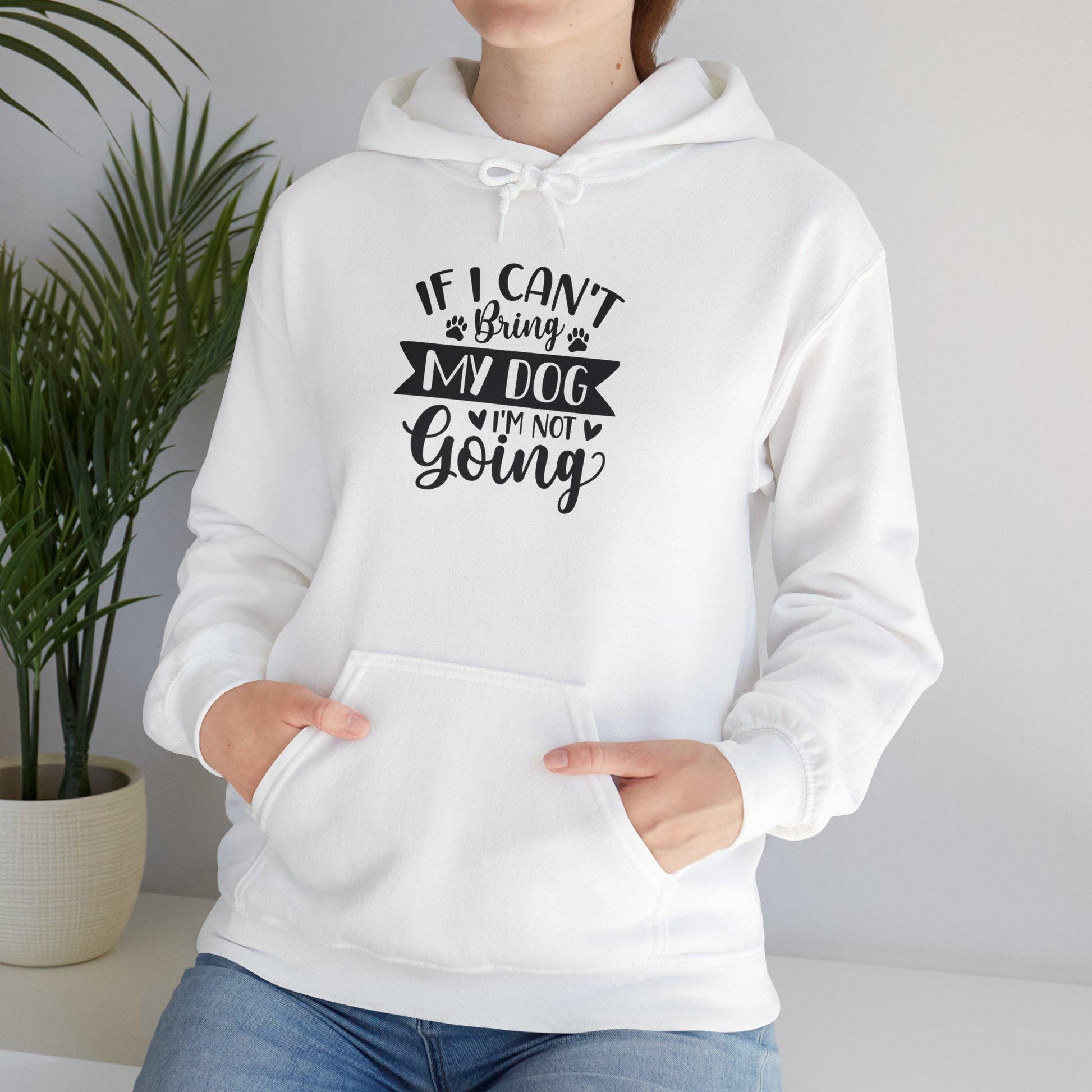 If I can't bring my dog I'm not going! funny dog-themed sweatshirt adults - Unisex Heavy Blend™ Hooded Sweatshirt