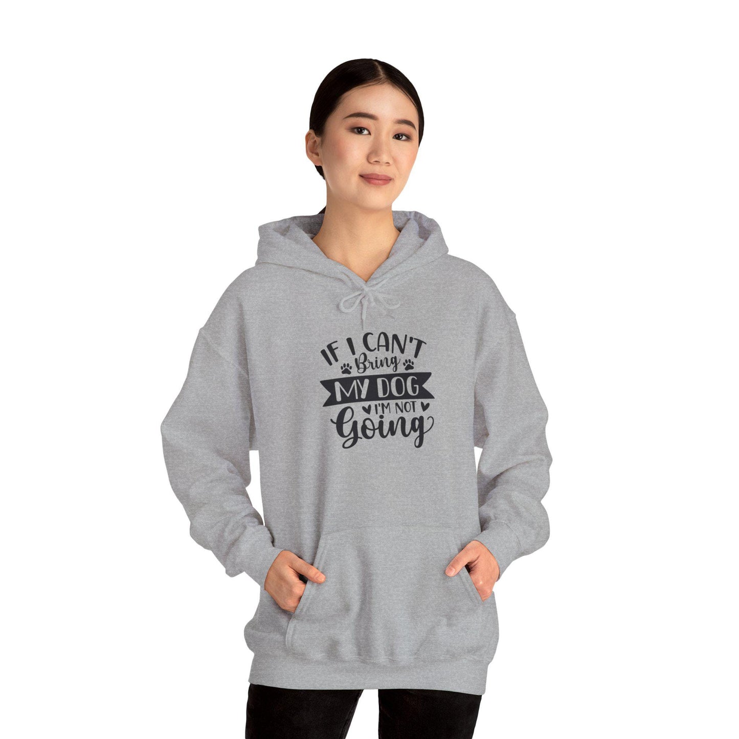 If I can't bring my dog I'm not going! funny dog-themed sweatshirt adults - Unisex Heavy Blend™ Hooded Sweatshirt